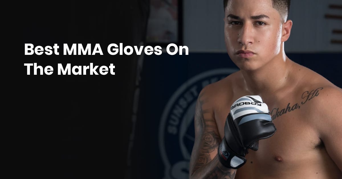 Best MMA Gloves for Training & Sparring Reviewed 2022