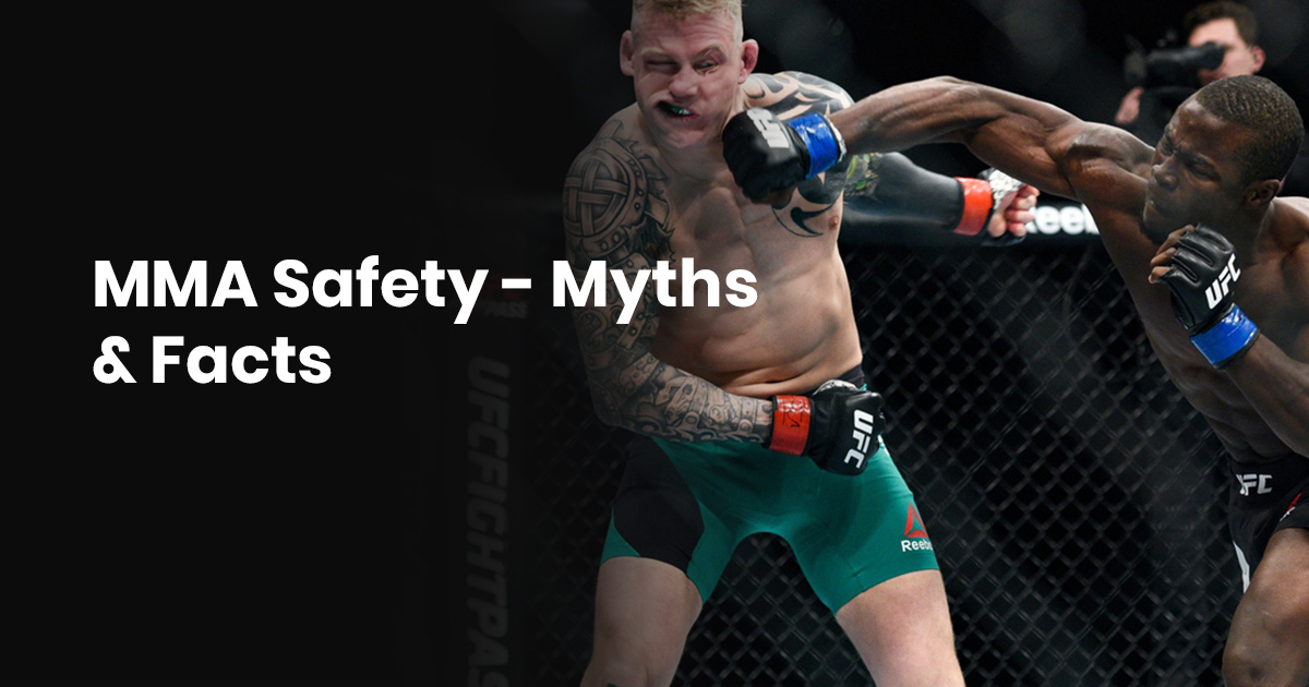 MMA Safety - Myths & Facts