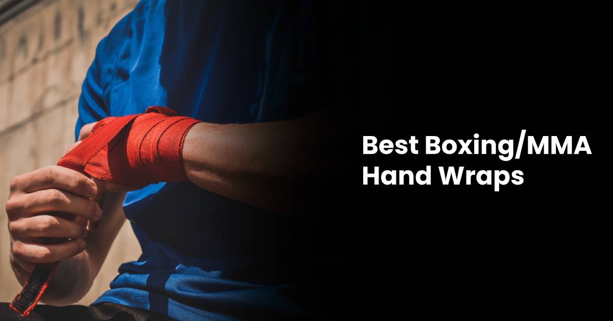 Best Hand Wraps for Boxing & MMA Reviewed - 2024