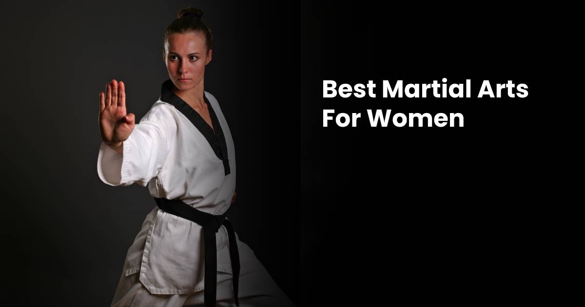 Best Martial Arts For Women
